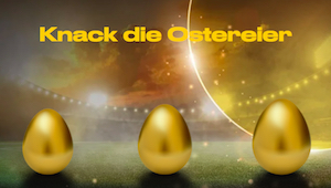 Bwin Knack die Ostereier 