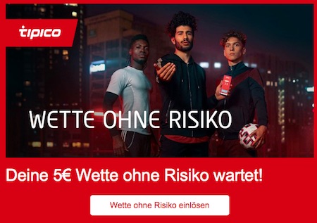 5€ Wette ohne Risiko Tipico